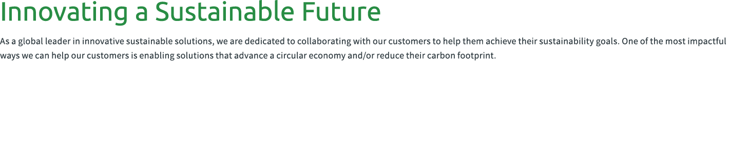 Innovating a Sustainable Future As a global leader in innovative sustainable solutions, we are dedicated to collabora...